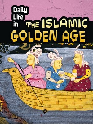cover image of Daily Life in the Islamic Golden Age